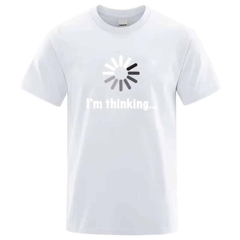 T-shirt pour homme de haute qualité 100% coton, imprimé drôle « I'm Thinking », décontracté, ample, streetwear, cool, col rond, hauts pour hommes