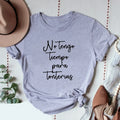 T-shirt à manches courtes pour femme, je n'ai pas le temps pour le non-sens, phrase espagnole