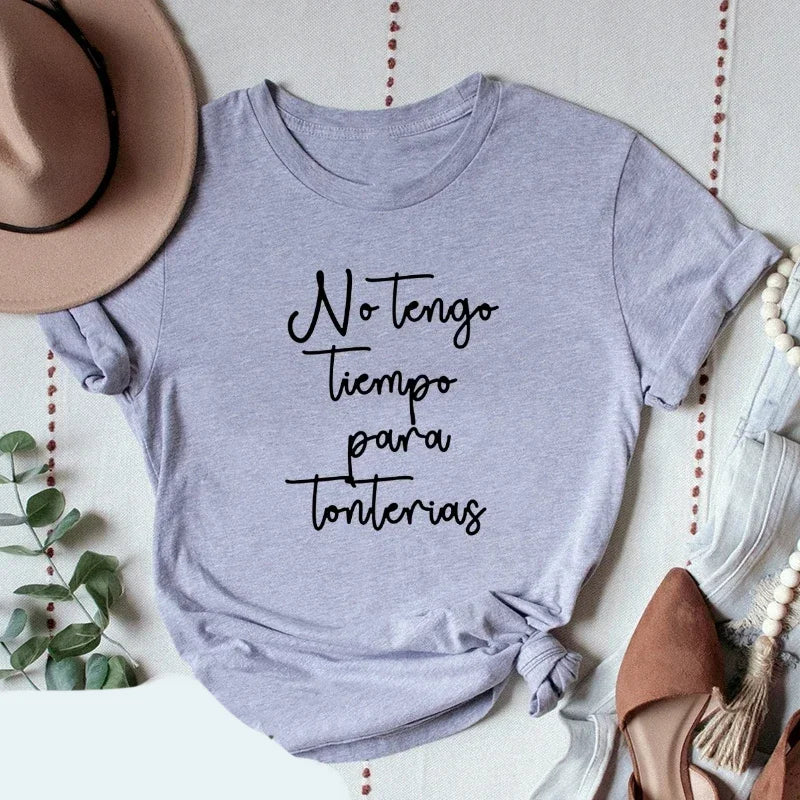 T-shirt à manches courtes pour femme, je n'ai pas le temps pour le non-sens, phrase espagnole