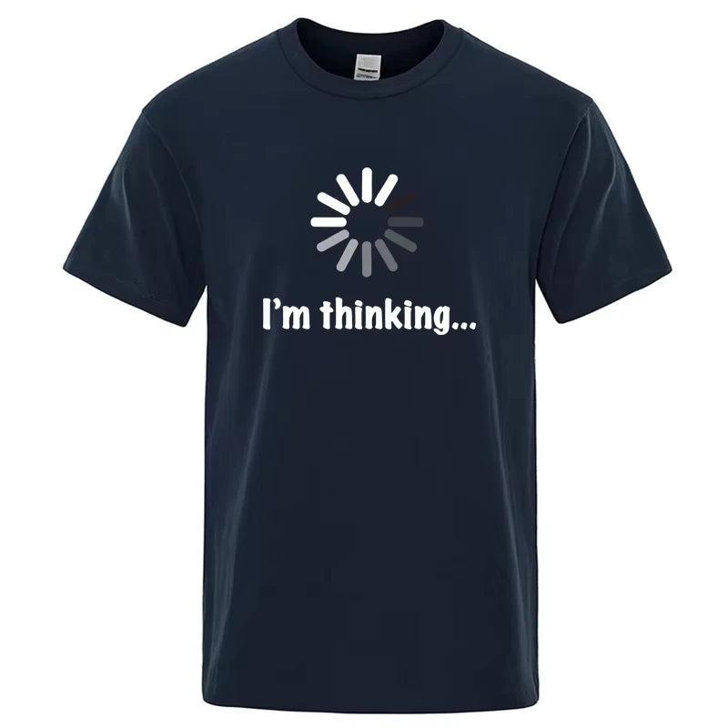 T-shirt pour homme de haute qualité 100% coton, imprimé drôle « I'm Thinking », décontracté, ample, streetwear, cool, col rond, hauts pour hommes