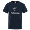 T-shirt pour homme de haute qualité 100% coton, imprimé drôle « I'm Thinking », décontracté, ample, streetwear, cool, col rond, hauts pour hommes