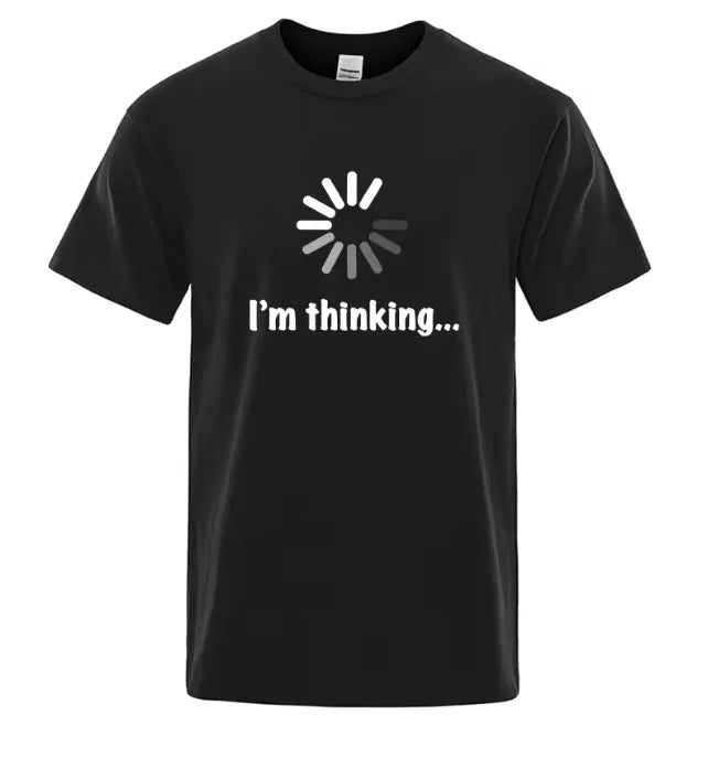 T-shirt pour homme de haute qualité, imprimé drôle « I'm Thinking », décontracté, ample, streetwear, cool, col rond, hauts pour hommes