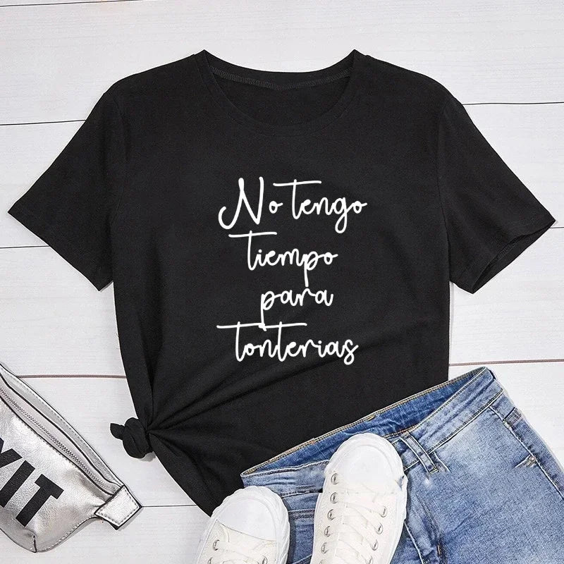 T-shirt à manches courtes pour femme, je n'ai pas le temps pour le non-sens, phrase espagnole