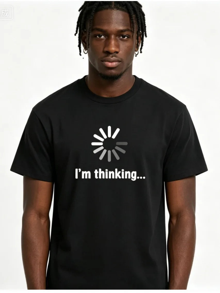 T-shirt pour homme de haute qualité, imprimé drôle « I'm Thinking », décontracté, ample, streetwear, cool, col rond, hauts pour hommes