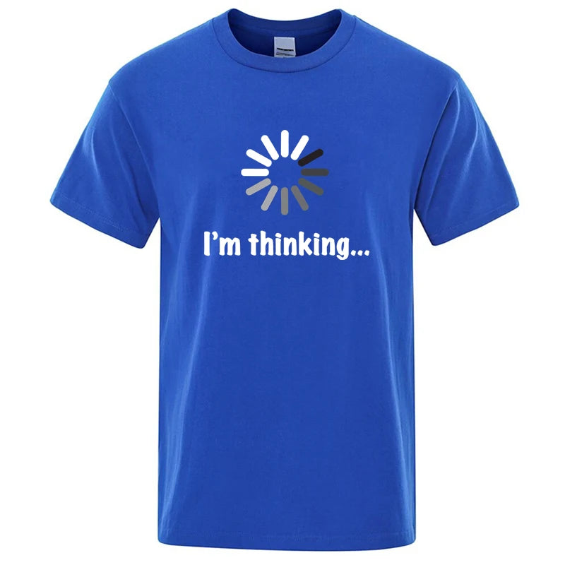 T-shirt pour homme de haute qualité 100% coton, imprimé drôle « I'm Thinking », décontracté, ample, streetwear, cool, col rond, hauts pour hommes