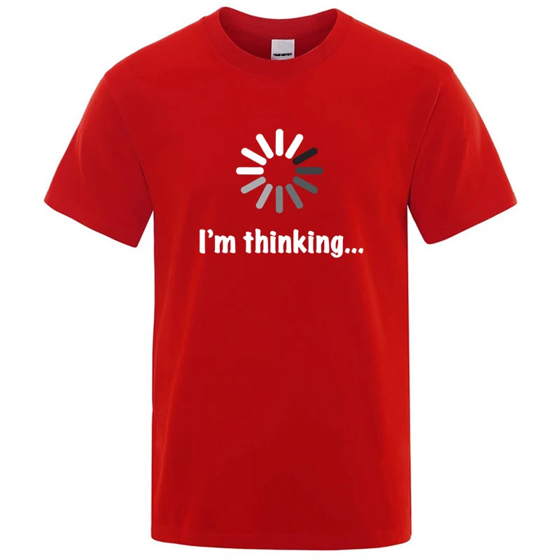 T-shirt pour homme de haute qualité 100% coton, imprimé drôle « I'm Thinking », décontracté, ample, streetwear, cool, col rond, hauts pour hommes