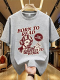 T-shirt pour femme avec un design amusant sur le thème des livres, parfait pour ceux qui sont contraints de travailler - Haut décontracté. T-shirts graphiques, streetwear d'été.